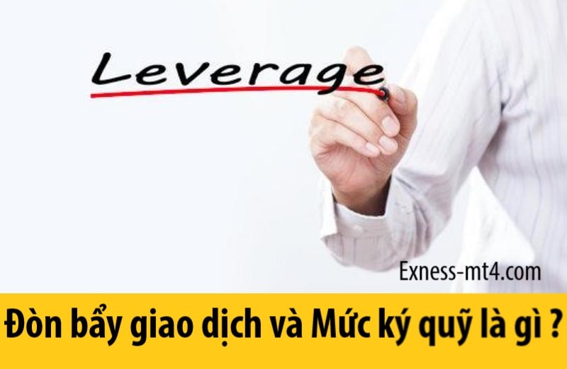 Đòn bẩy giao dịch và Mức ký quỹ là gì